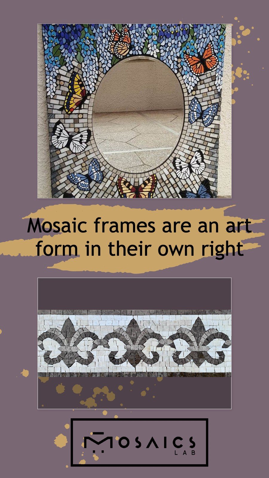Mosaic Borders, Mosaic Mirrors, Mosaic listello