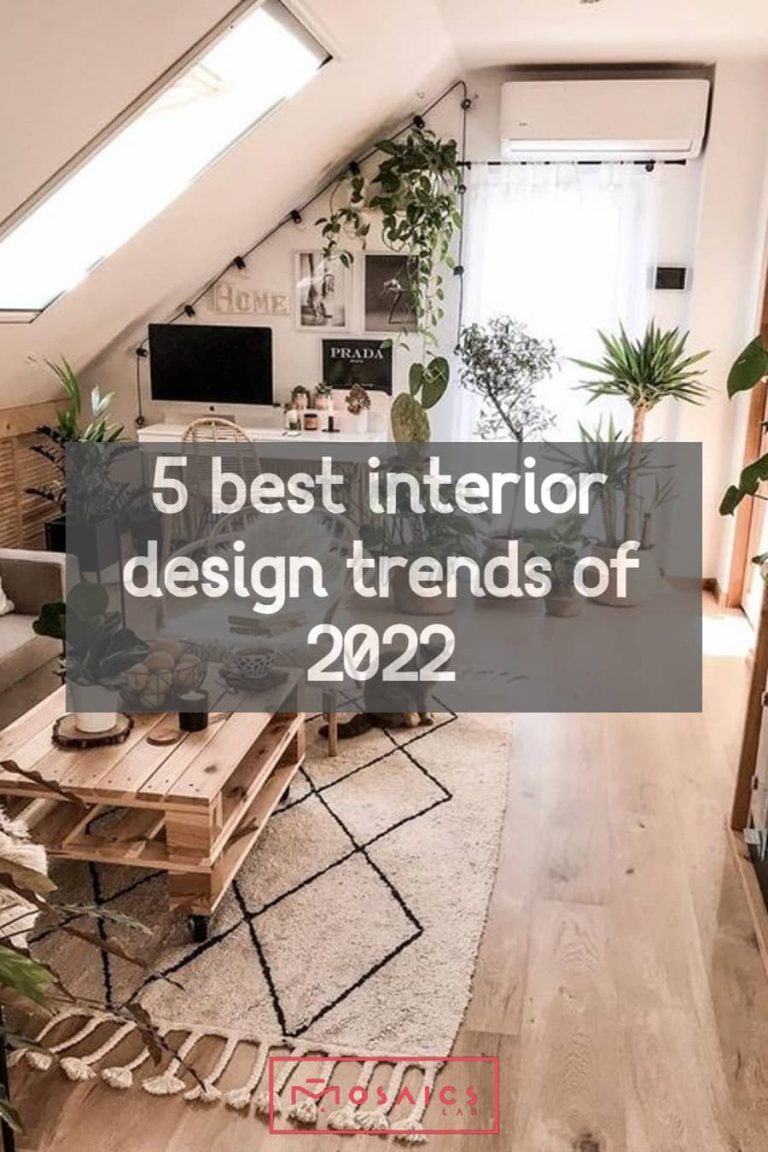 5 best interior design trends of 2022