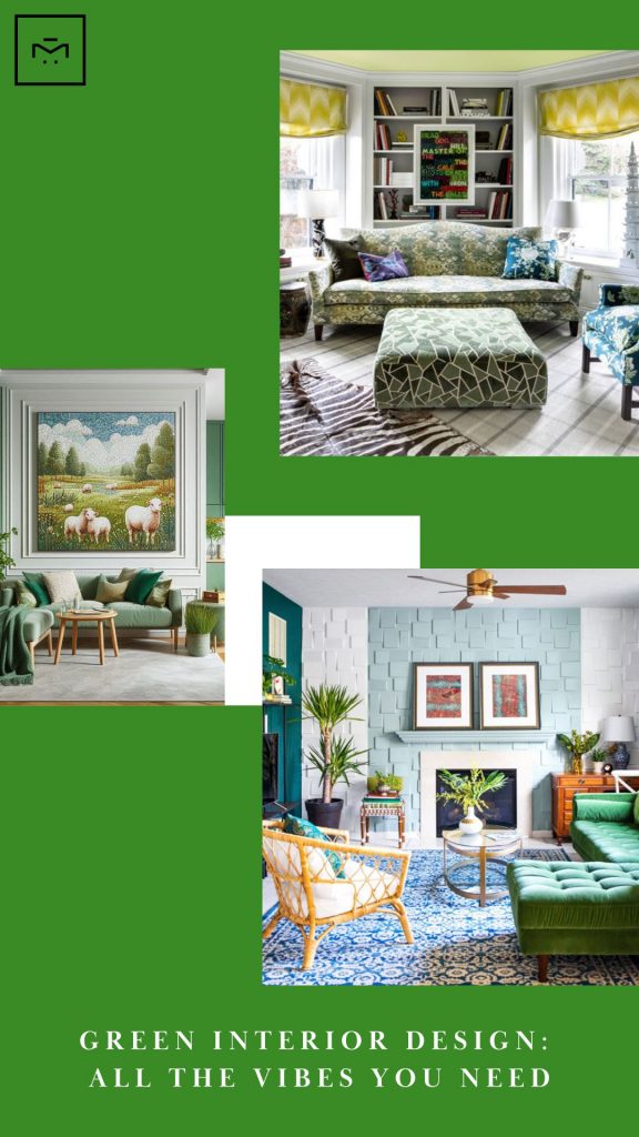 Green Interior Design: All the Vibes You Need