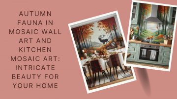 Kitchen Mosaic Art, Mural Mosaic Art, Mosaic Wall Art