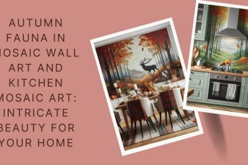 Kitchen Mosaic Art, Mural Mosaic Art, Mosaic Wall Art