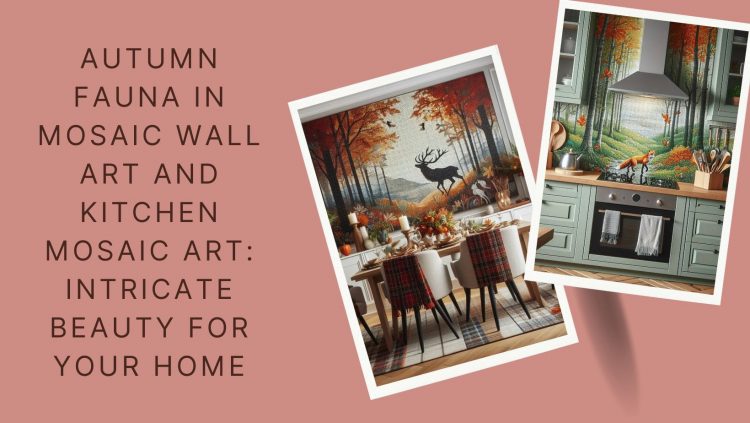 Kitchen Mosaic Art, Mural Mosaic Art, Mosaic Wall Art